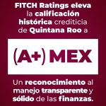 Quintana Roo, entre las tres entidades del país con mejor calificación financiara otorgada por Fitch Ratings: Mara Lezama
